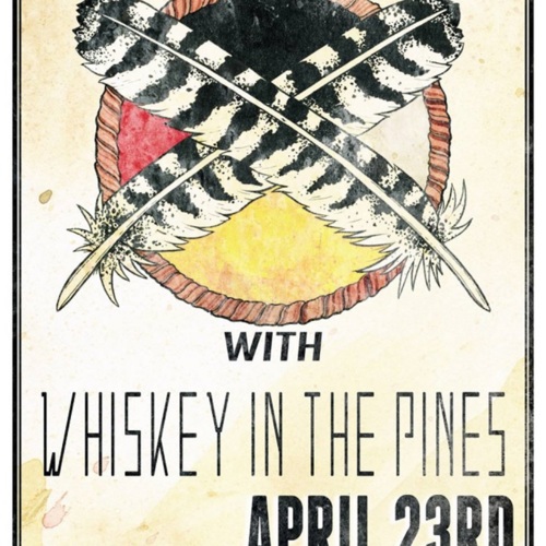 Brother Hawk with Whiskey in the Pines, April 23rd Show at 10PM