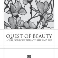 Quest of Beauty, Louis Comfort Tiffany&#039;s Life and Art
