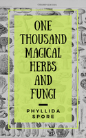 One Thousand Magical Herbs And Fungi