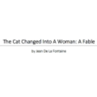 The Cat That Changed Into A Woman: A Fable